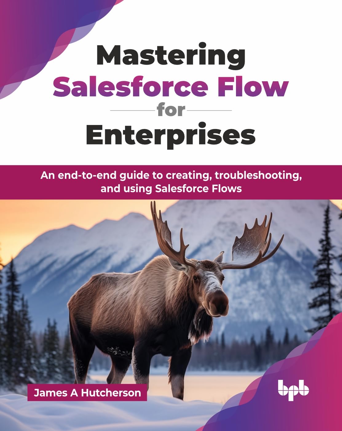 Mastering Salesforce Flow for Enterprise